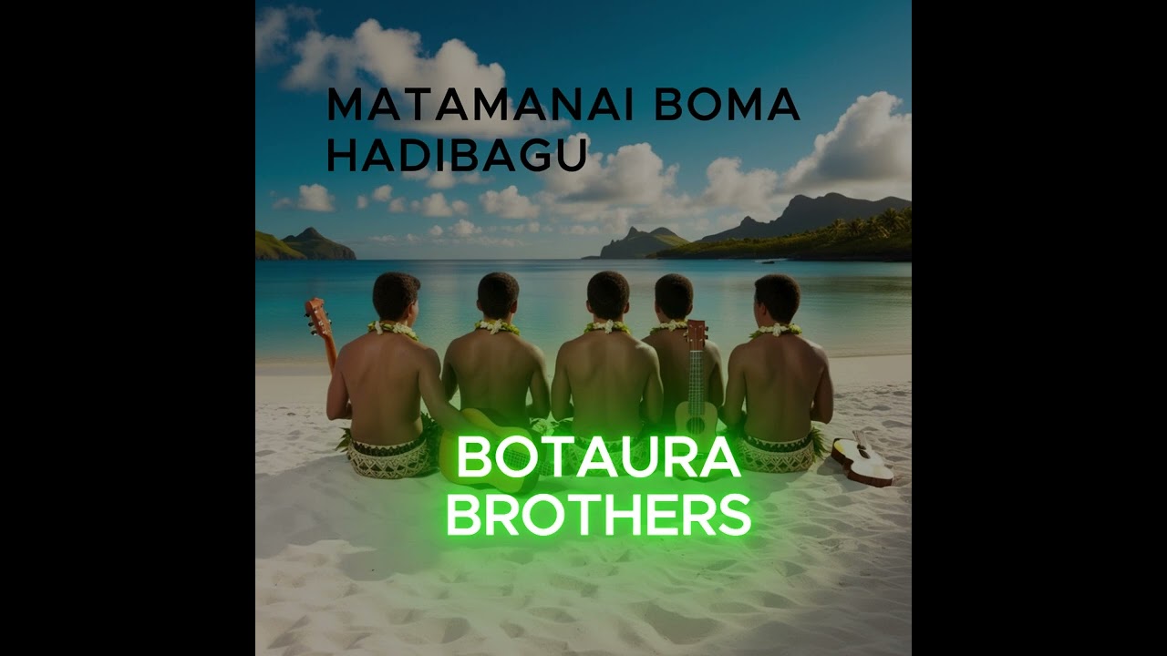 Botaura - Matamanai Boma Hadibagu