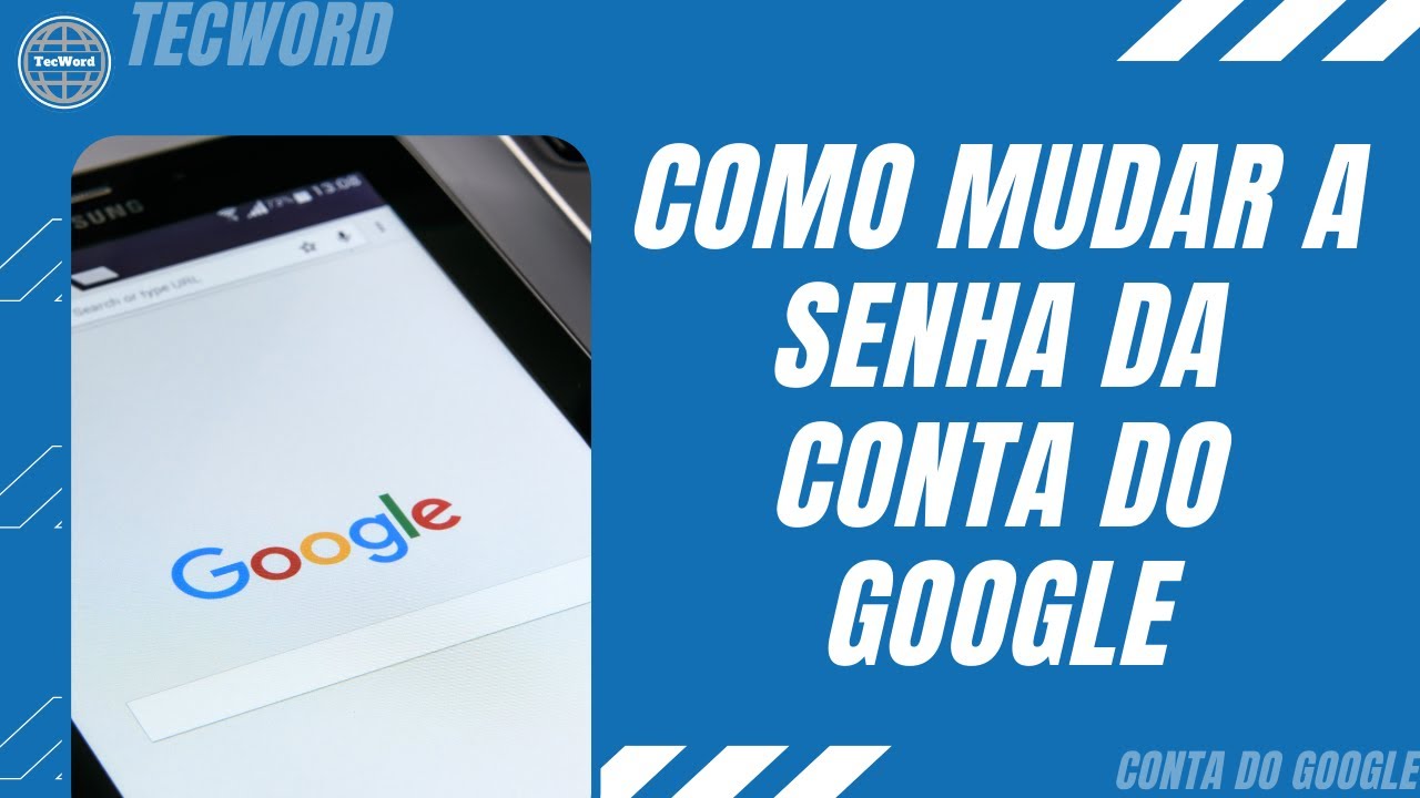 Como mudar a senha da Conta do Google