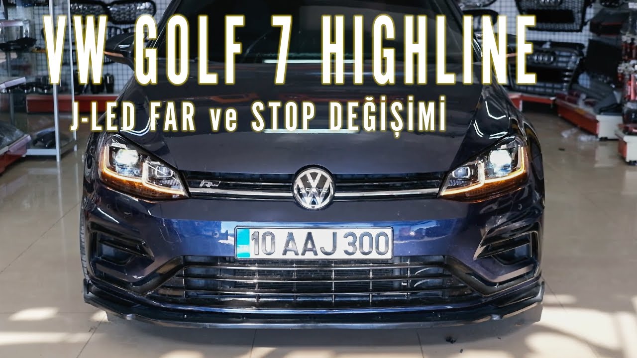 15 DAKİKADA GOLF 7 HIGHLINE PAKET J-LED FAR ve STOP NASIL DEĞİŞTİRİLİR