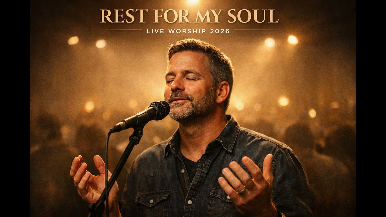 Rest for My Soul | Live Gospel Worship 2026 | Male Christian Song of Deep Peace