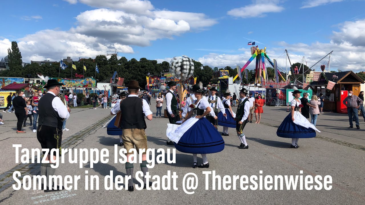 Gaugruppe vom Isargau @ Sommer in der Stadt 2021 Theresienwiese, organisiert vom Festring München