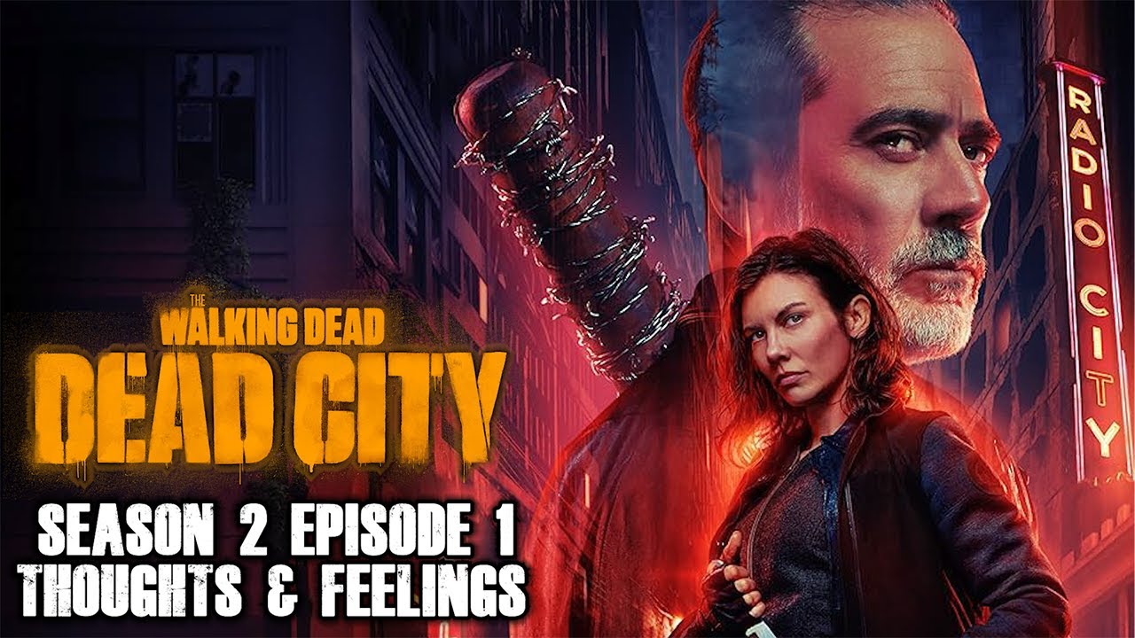 The Walking Dead: Dead City | Season 2 Premiere: Thoughts & Feelings