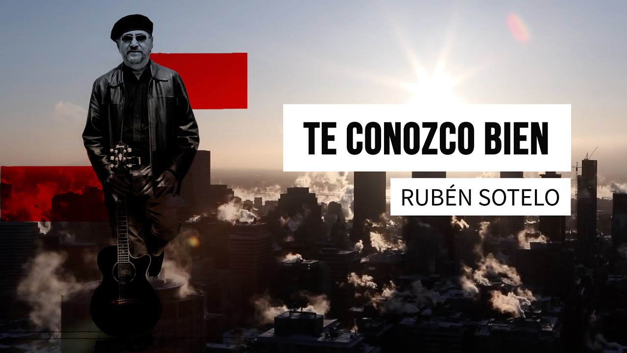 Rub&eacute;n Sotelo | Te Conozco Bien | Video Lyric