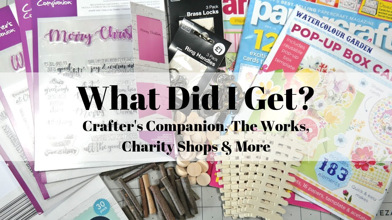 What Did I Get? Crafters Companion, The Works, Charity Shops & More
