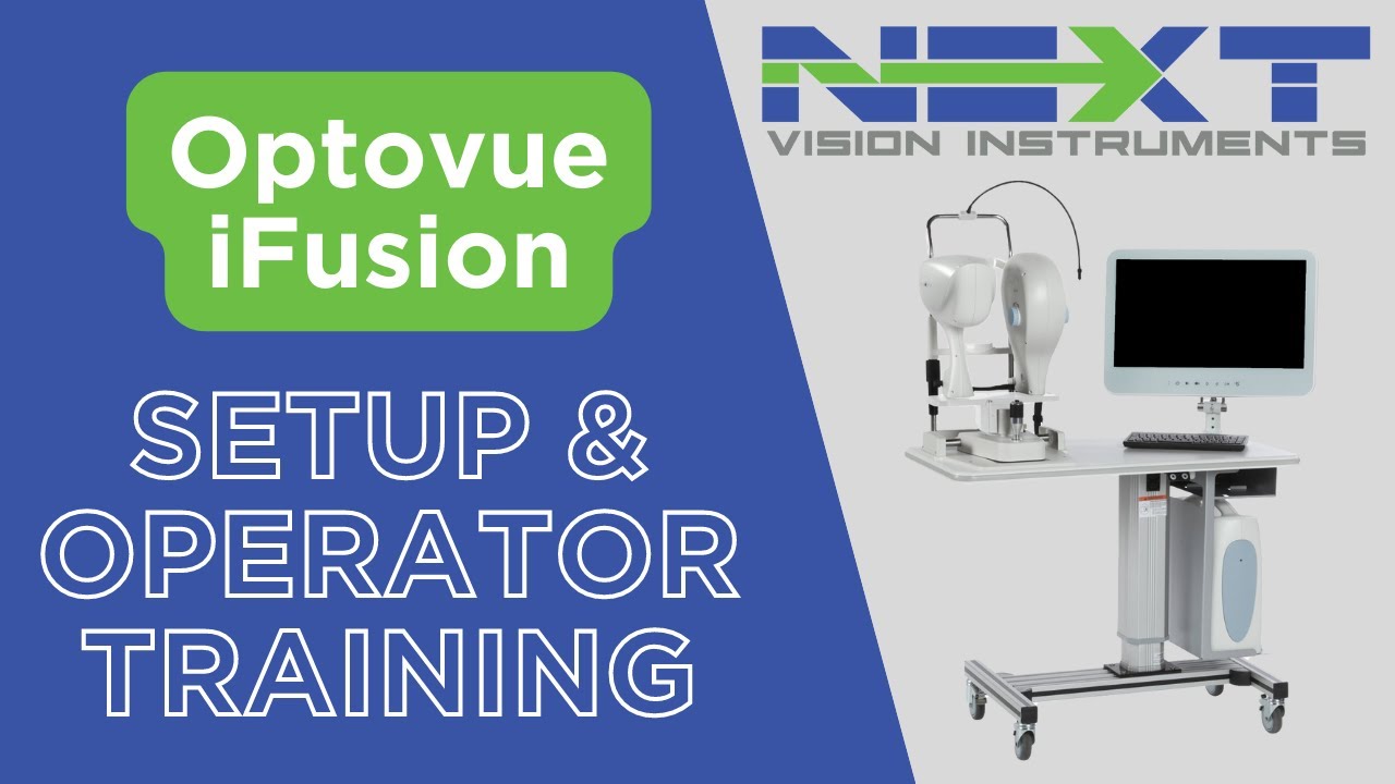 OptoVue iFusion (iVue/iCam) Setup & Operator Training