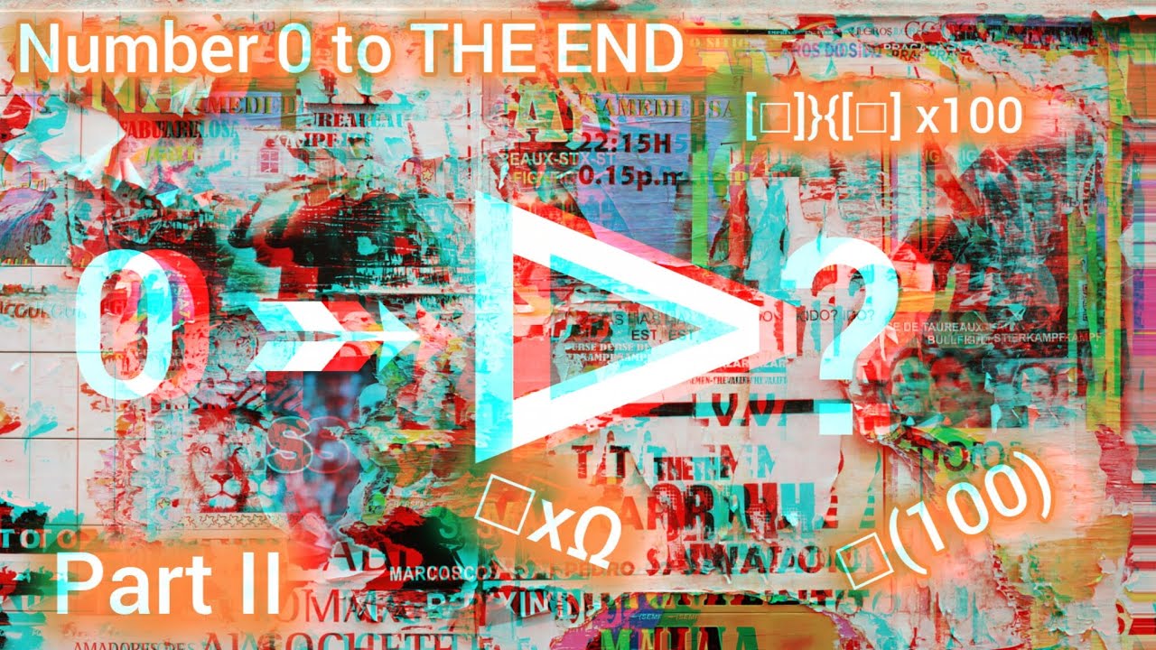 Number 0 to THE END [Part II] 