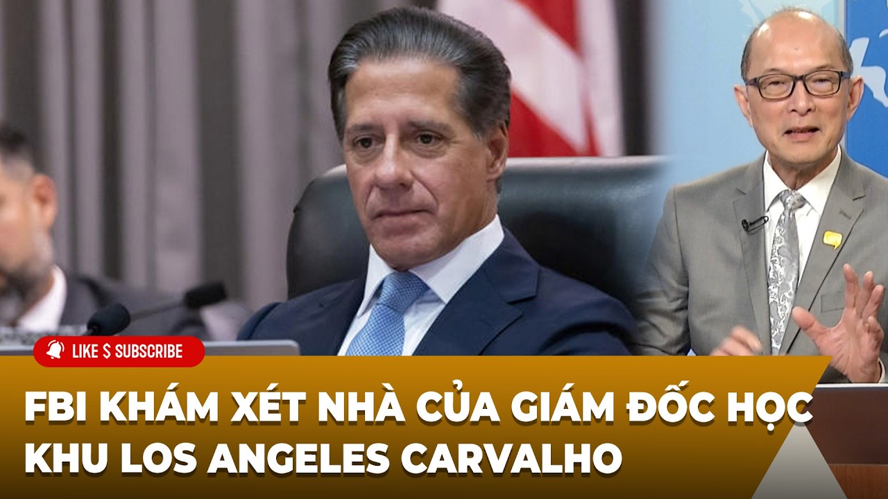 Thời Sự Thế Giới P1 (02-26-2026) FBI khám xét nhà của Giám Đốc Học Khu Los Angeles Carvalho