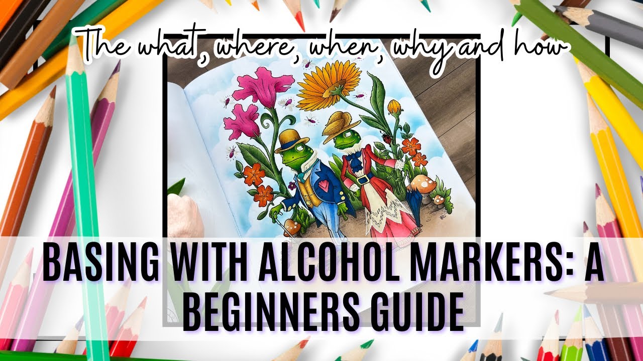 Basing With Alcohol Markers | A Beginners guide to Adult Colouring