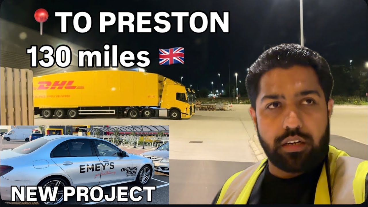 DAY IN THE LIFE OF TRUCK DRIVER WITH DHL LATE NIGHT SHIFT TO PRESTON 