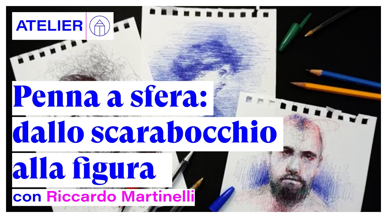 Penna a sfera: dallo scarabocchio alla Figura, con Riccardo Martinelli - 40 minuti.