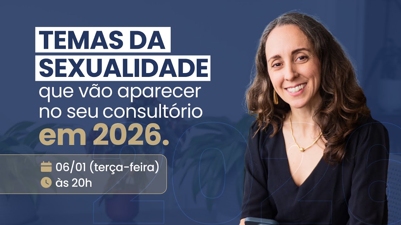 Temas da SEXUALIDADE que mais vão aparecer em 2026 no seu consultório | Dra. Aline Sardinha