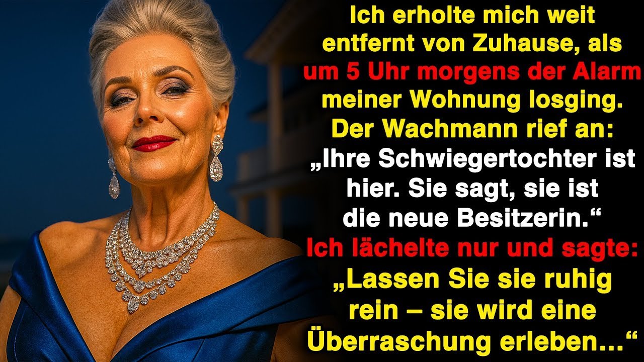 Um 5 Uhr morgens ging der Alarm los – meine Schwiegertochter nannte sich „die neue Besitzerin“.