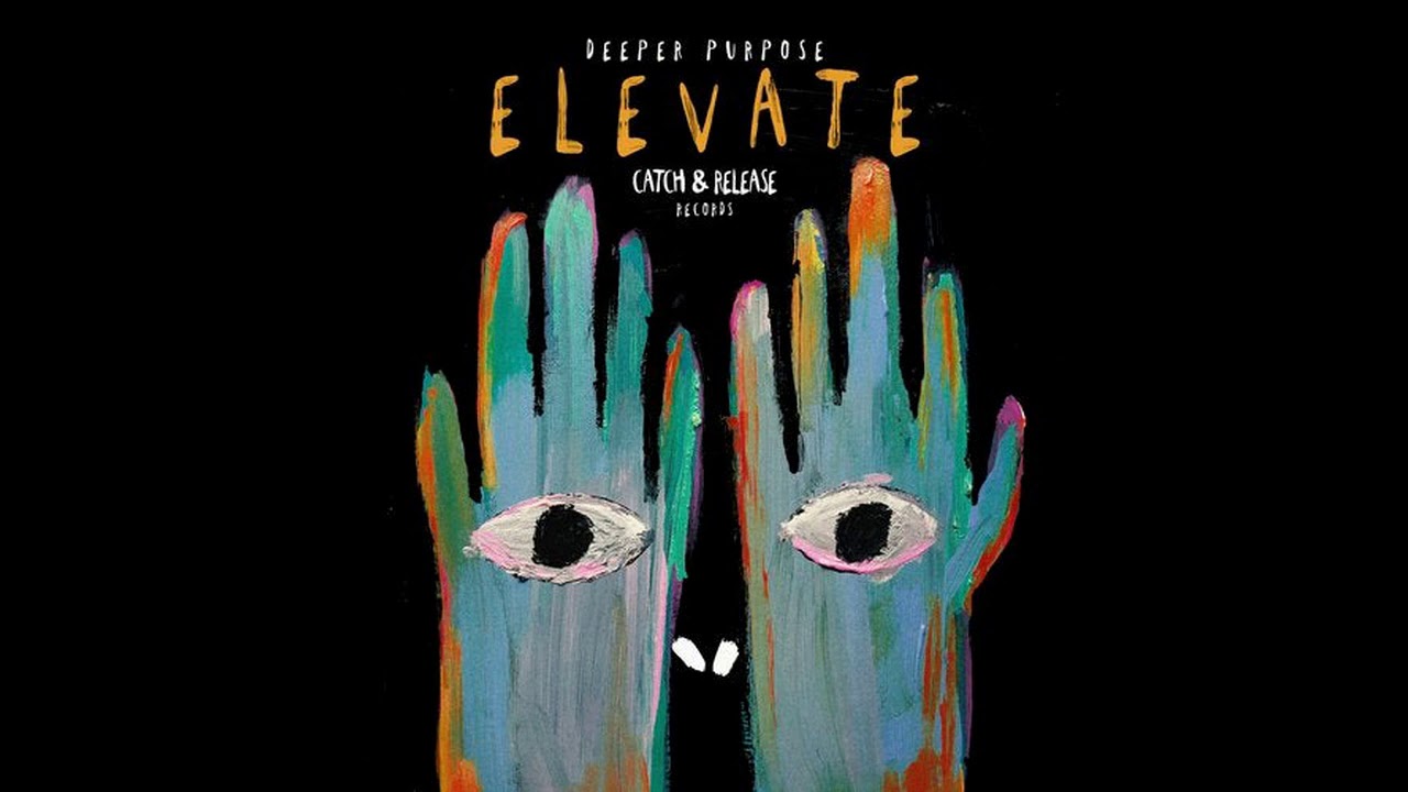 Deeper Purpose - Elevate [CATCH & RELEASE]