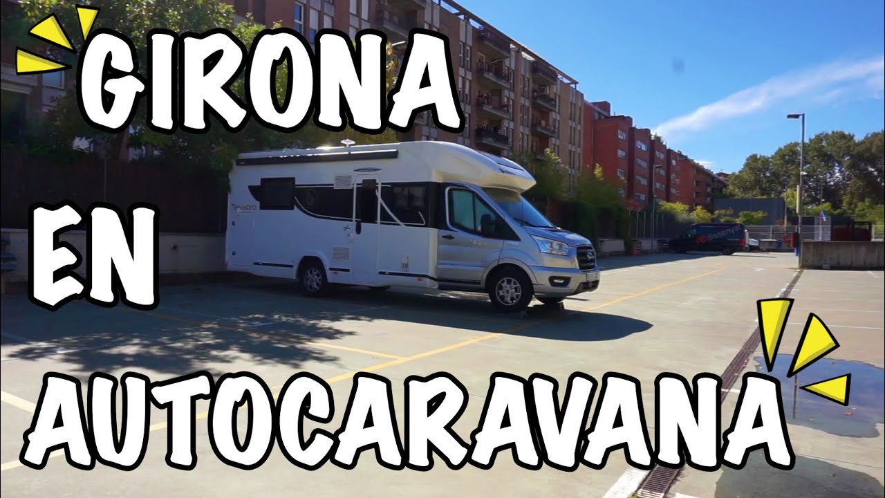 VLOG 60. GIRONA EN AUTOCARAVANA 🚌 BENIMAR TESSORO 494