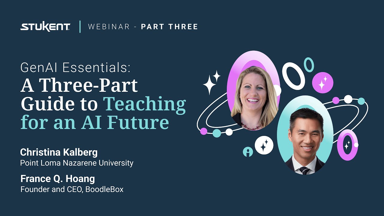 GenAI Essentials: A 3-Part Guide to Teaching for an AI Future