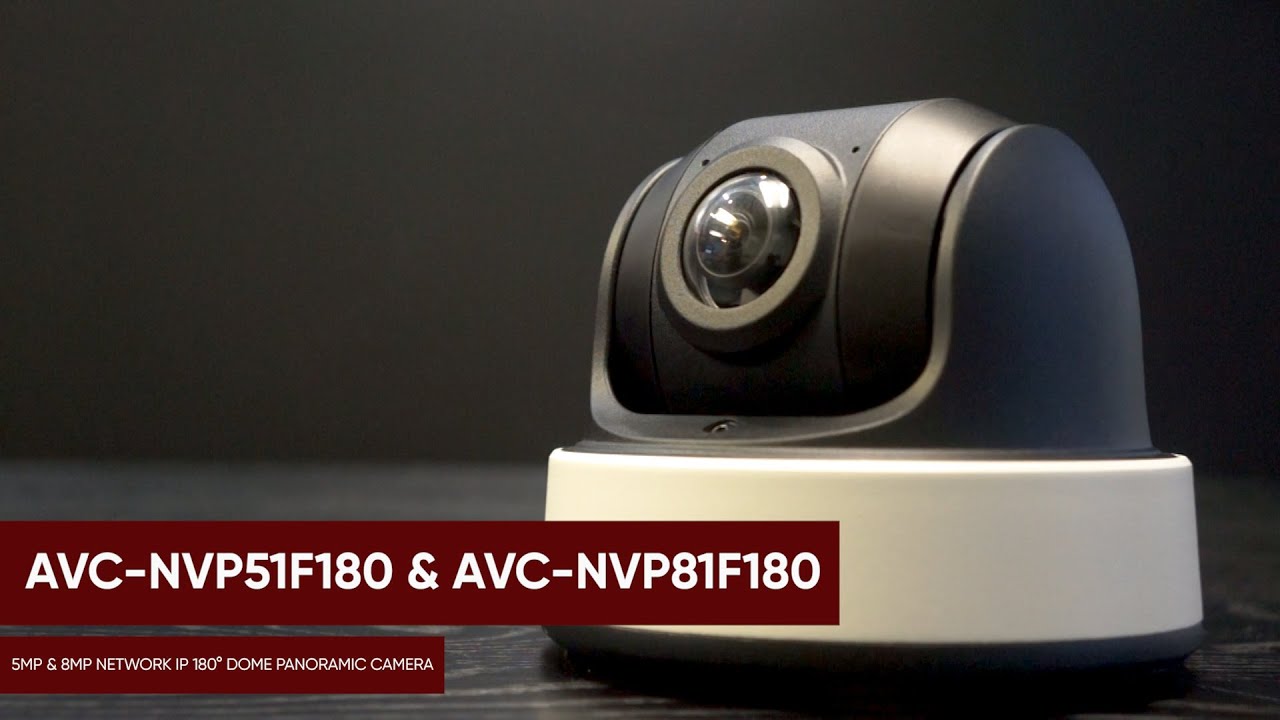 AVCON's 180&deg; Panoramic Dome Cameras | AVC-NVP51F180 & AVC-NVP81F180