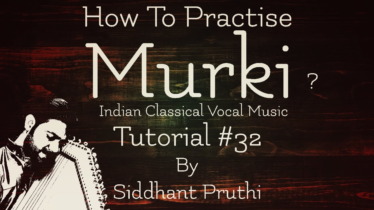 How To Practice Murki |   किसी भी गाने में मुर्की का अभ्यास कैसे करें  | Tutorial #32 | In Hindi