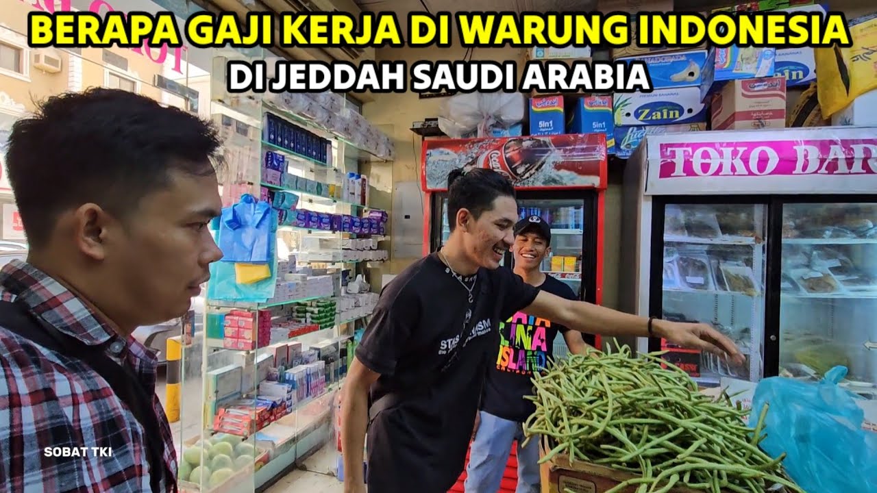 PENASARAN !!! BERAPA GAJI KERJA DI WARUNG INDONESIA DI ARAB SAUDI