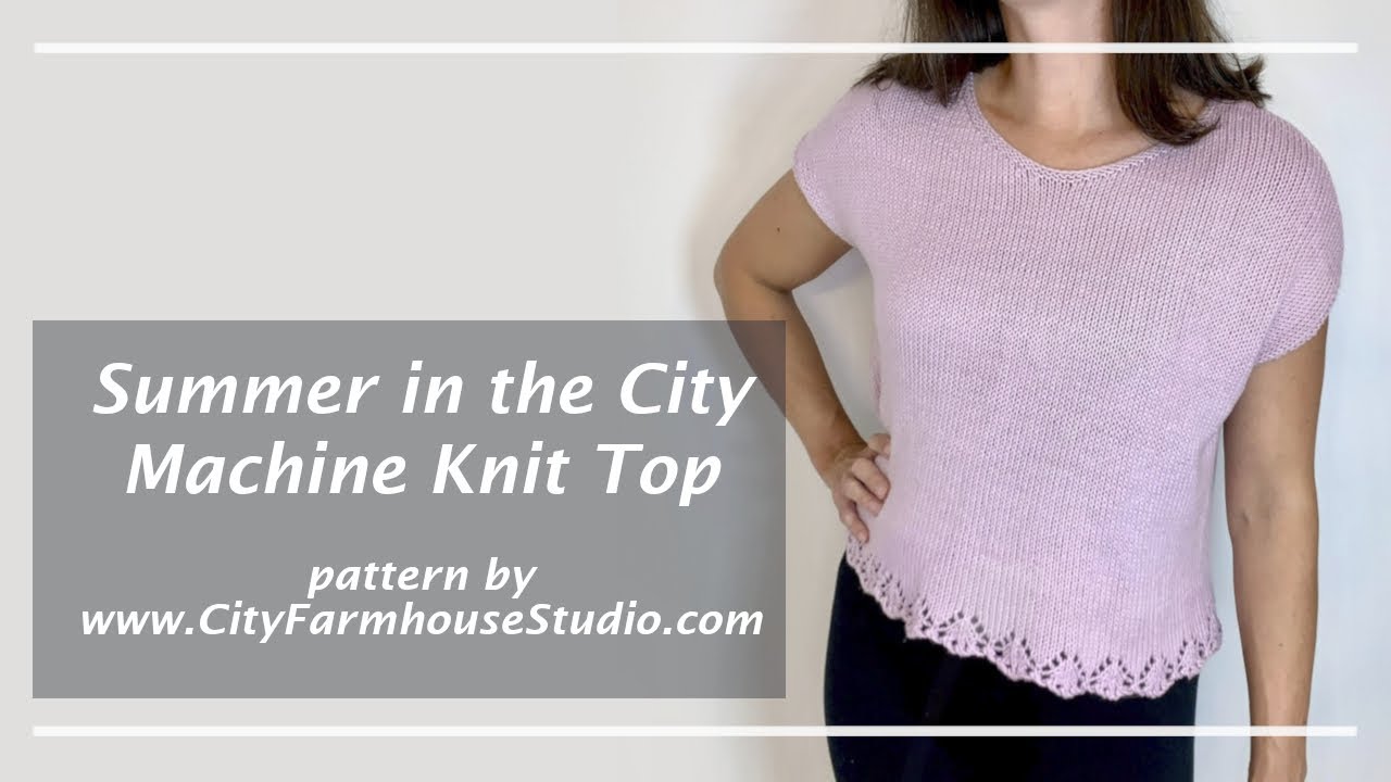 Machine Knit Summer in the City Top - How To Make