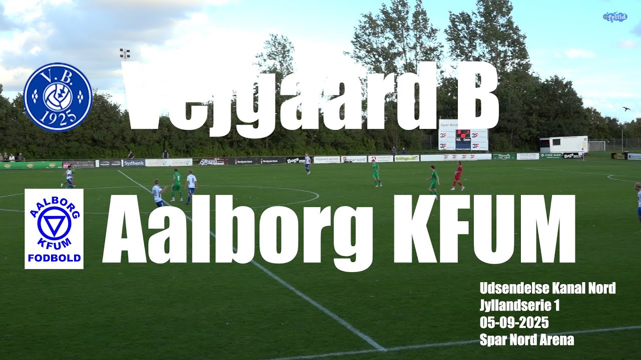 Vejgaard B - Aalborg KFUM - Udsendelse Kanal Nord - 5/9-2025