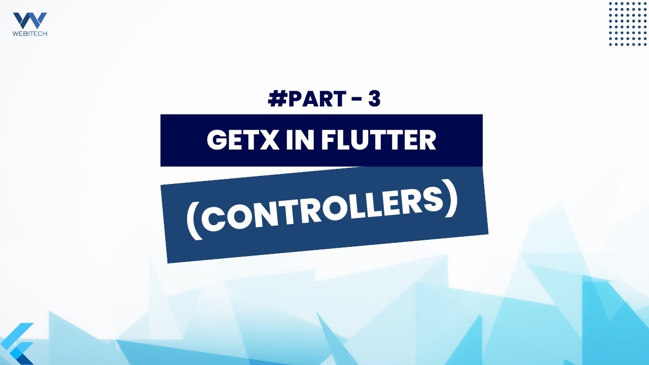 How to Use Getx Controllers in Flutter - Part 3