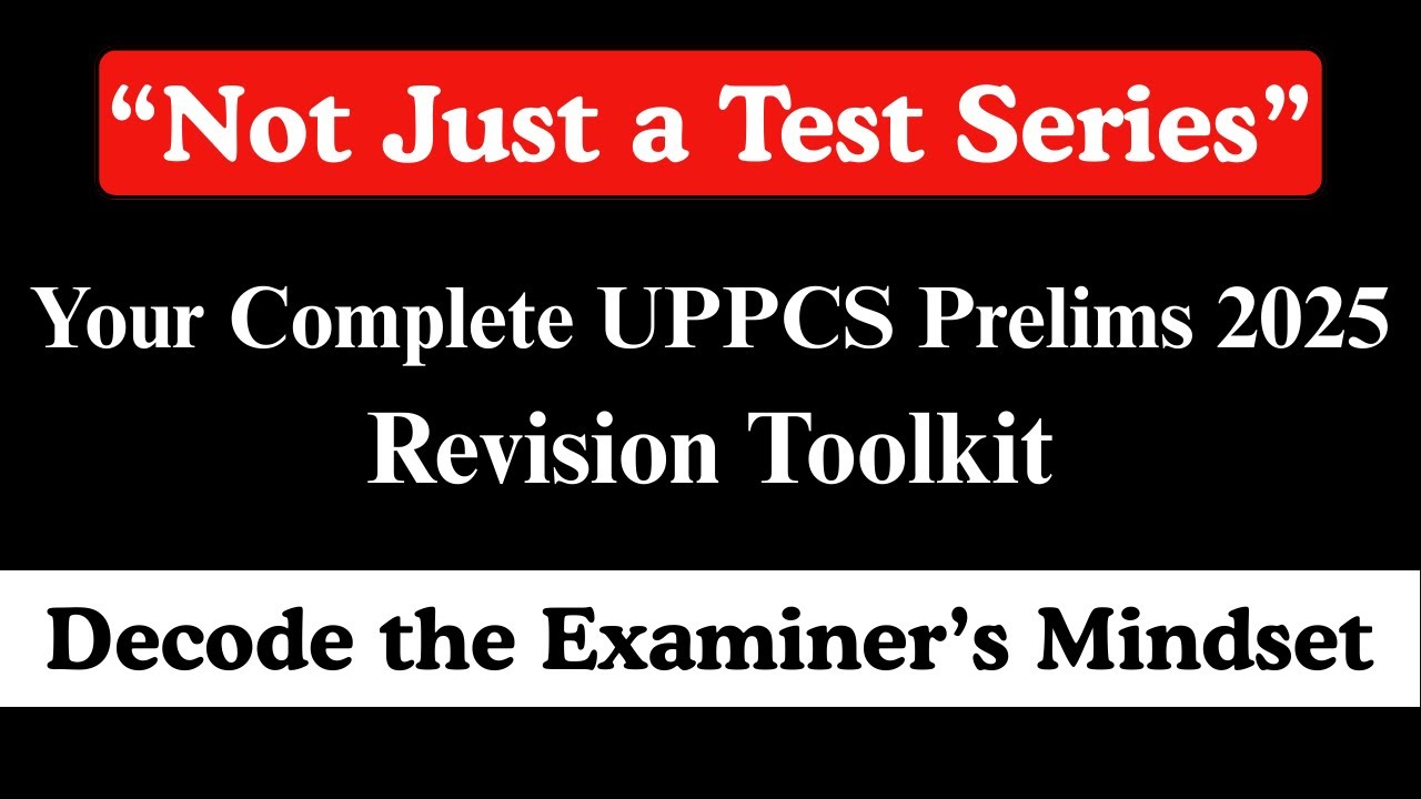 UPPCS PRELIMS 2025: Decode the Examiner’s Mindset
