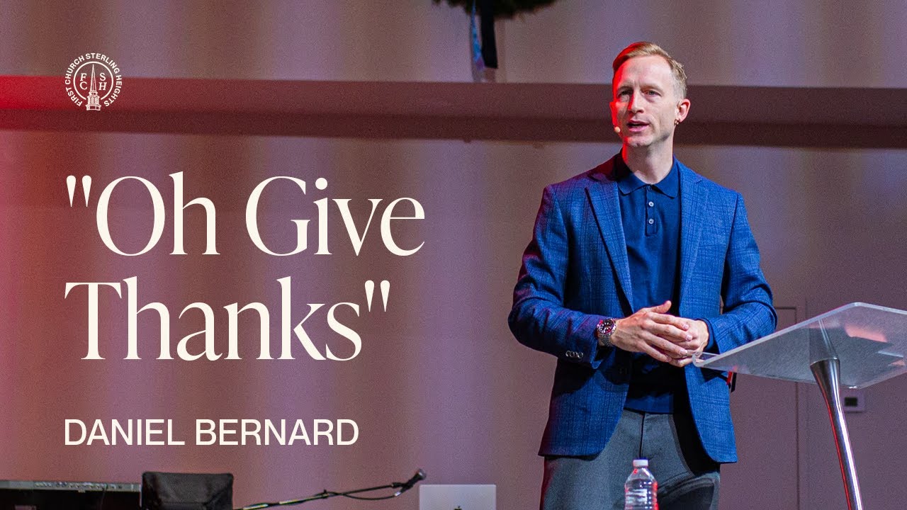 O Give Thanks - Pastor Daniel Bernard | Church Online