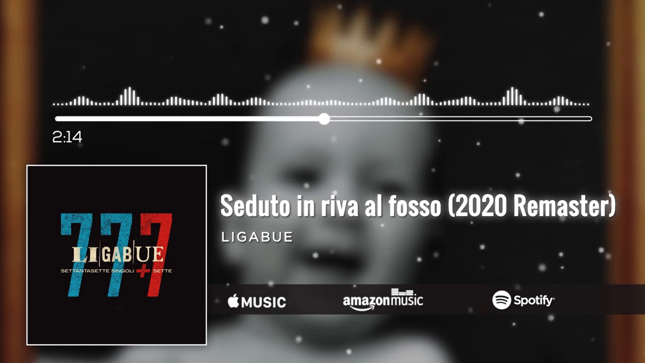 Ligabue - Seduto in riva al fosso 2020 Remaster (Official Visual Art Video)