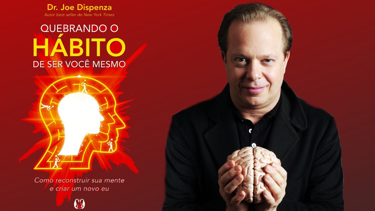 🎧 AudioBook - CAPÍTULO 2 - QUEBRANDO O HÁBITO DE SER VOCÊ MESMO | JOE DISPENZA