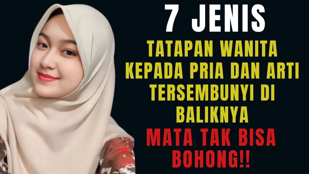 7 Jenis Tatapan Wanita Kepada Pria Dan Arti Tersembunyi Di Baliknya || Mata Tak Bisa Bohong!!