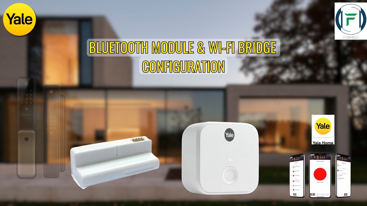 YALE HOME APP | Bluetooth module & Wifi Bridge Configuration | Yale | Formigo