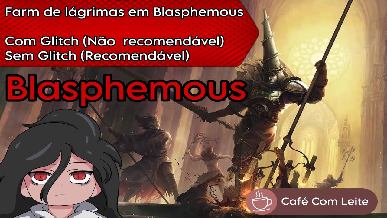 Blasphemous - Farm de lágrimas com glitch (não recomendo) e sem glitch (recomendo)