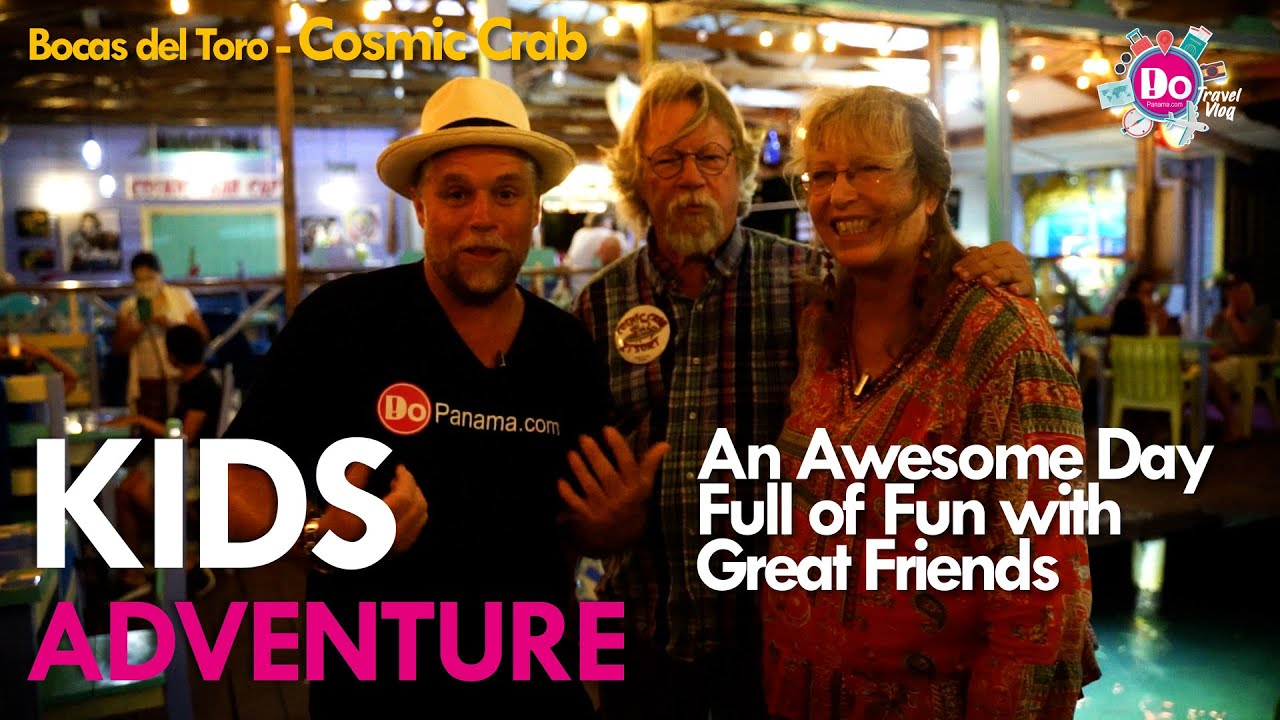 DoPanama.com 21 Must-Visit Hotels in 2022 Episode 15 - An Awesome Day Full of Fun with Great Friends