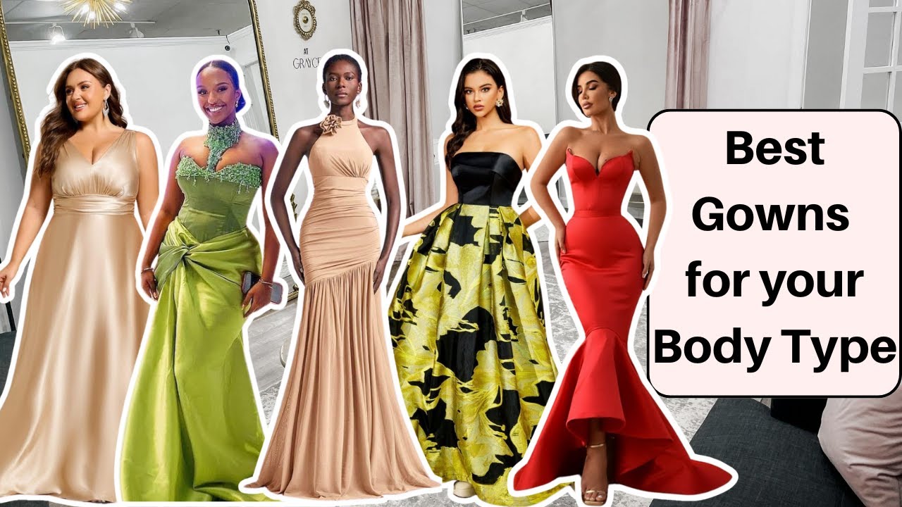 Top Gown Silhouettes For Your Body Shape!