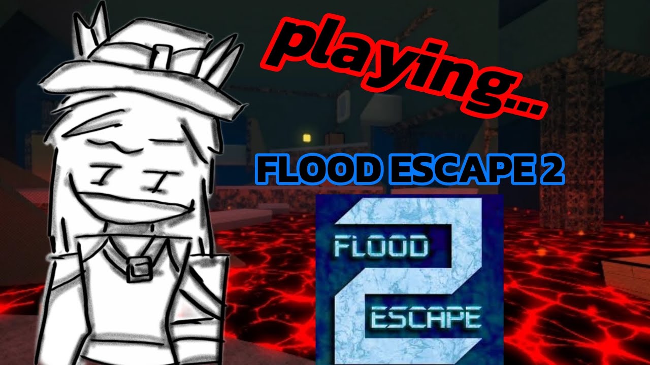 Flood escape 2 part ( 9 ) returning