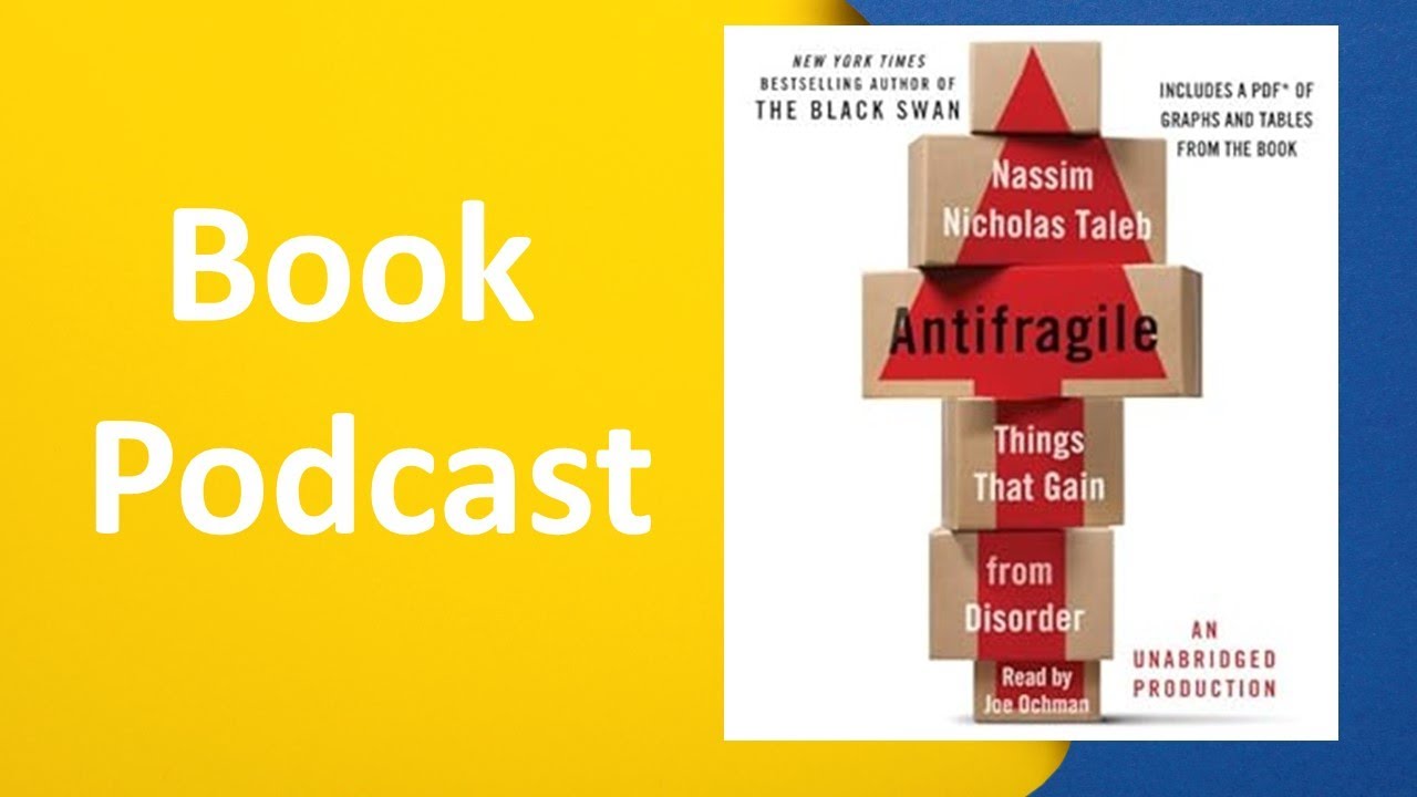 Antifragile: Things That Gain from Disorder Nassim Nicholas Taleb (Author), Joe Ochman (Reader)