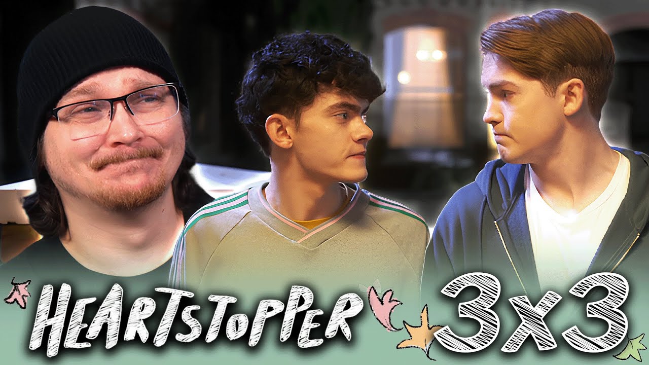 HEARTSTOPPER 3x3 REACTION | Talk | First Time Watching | Review