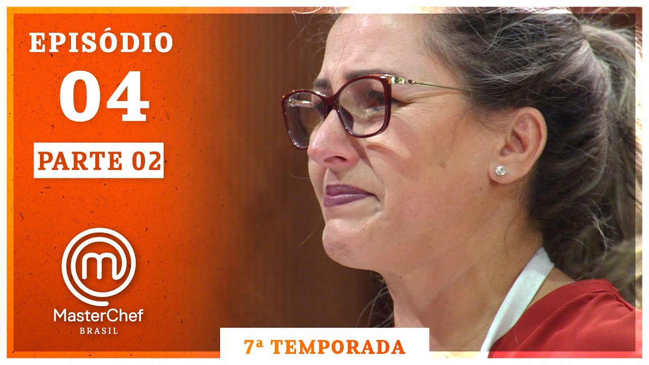 MASTERCHEF BRASIL (04/08/2020) | PARTE 2 | EP 04 | TEMP 07
