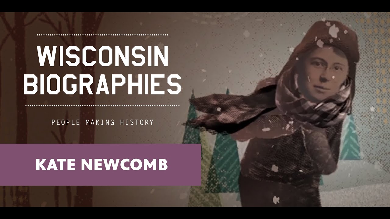 Kate Pelham Newcomb: Doctor of the Northwoods | Wisconsin Biographies