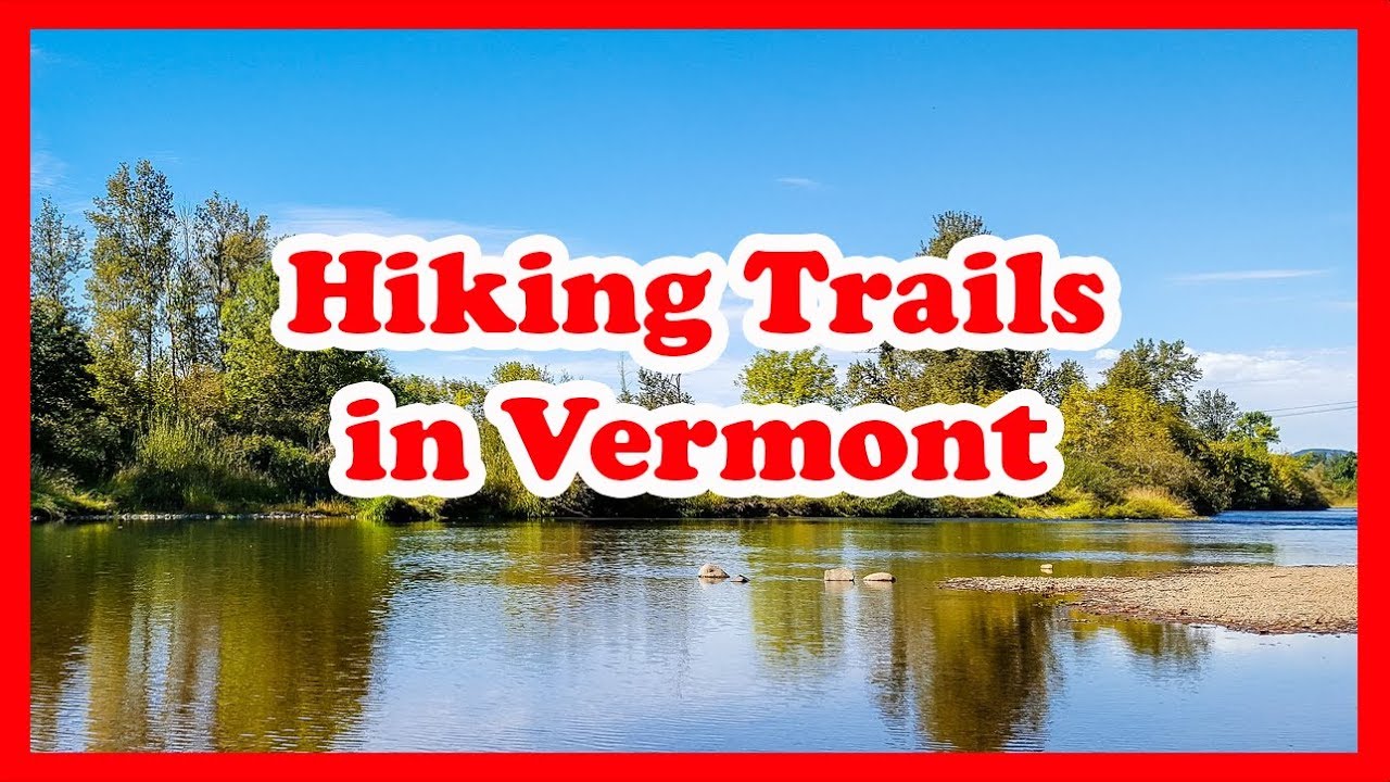 5 Top-Rated Hiking Trails in Vermont | US Hike Guide