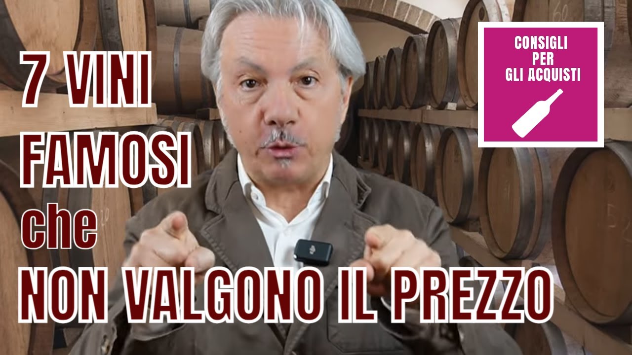 7 VINI FAMOSI che NON VALGONO il PREZZO che hanno (oggi)