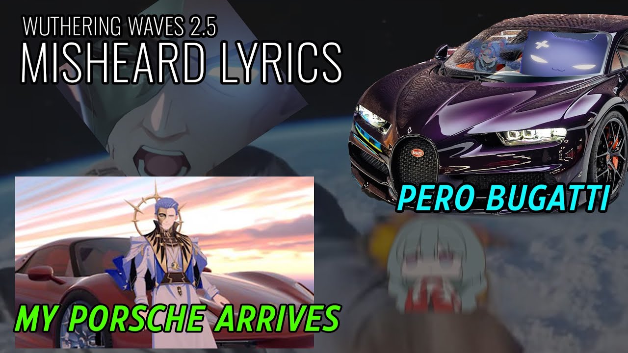 Wuthering Waves Misheard Lyrics - Radiance Across Sea and Sky (My Porsche Arrives)