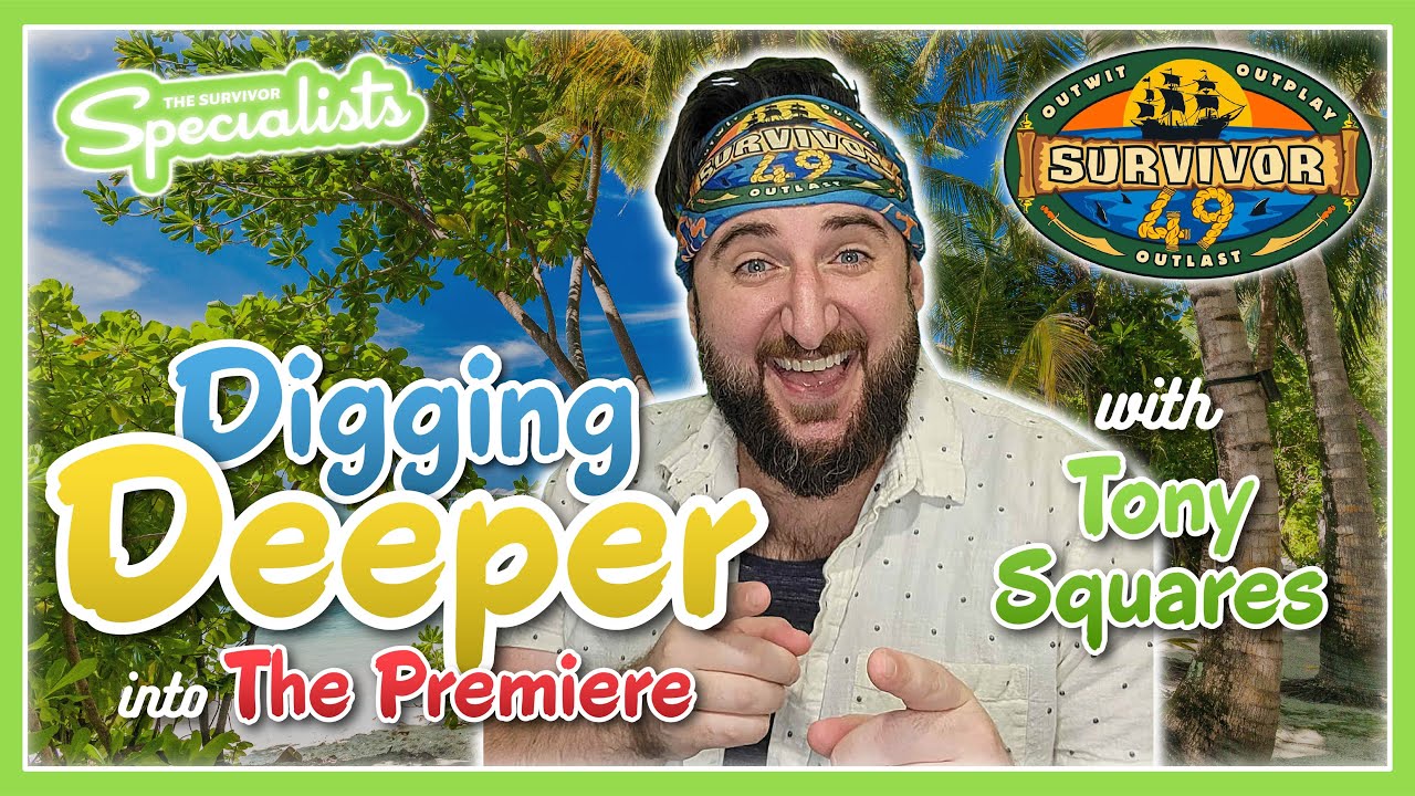 Survivor 49 Premiere Analysis w/ Tony Squares - Does Survivor Need Idols?