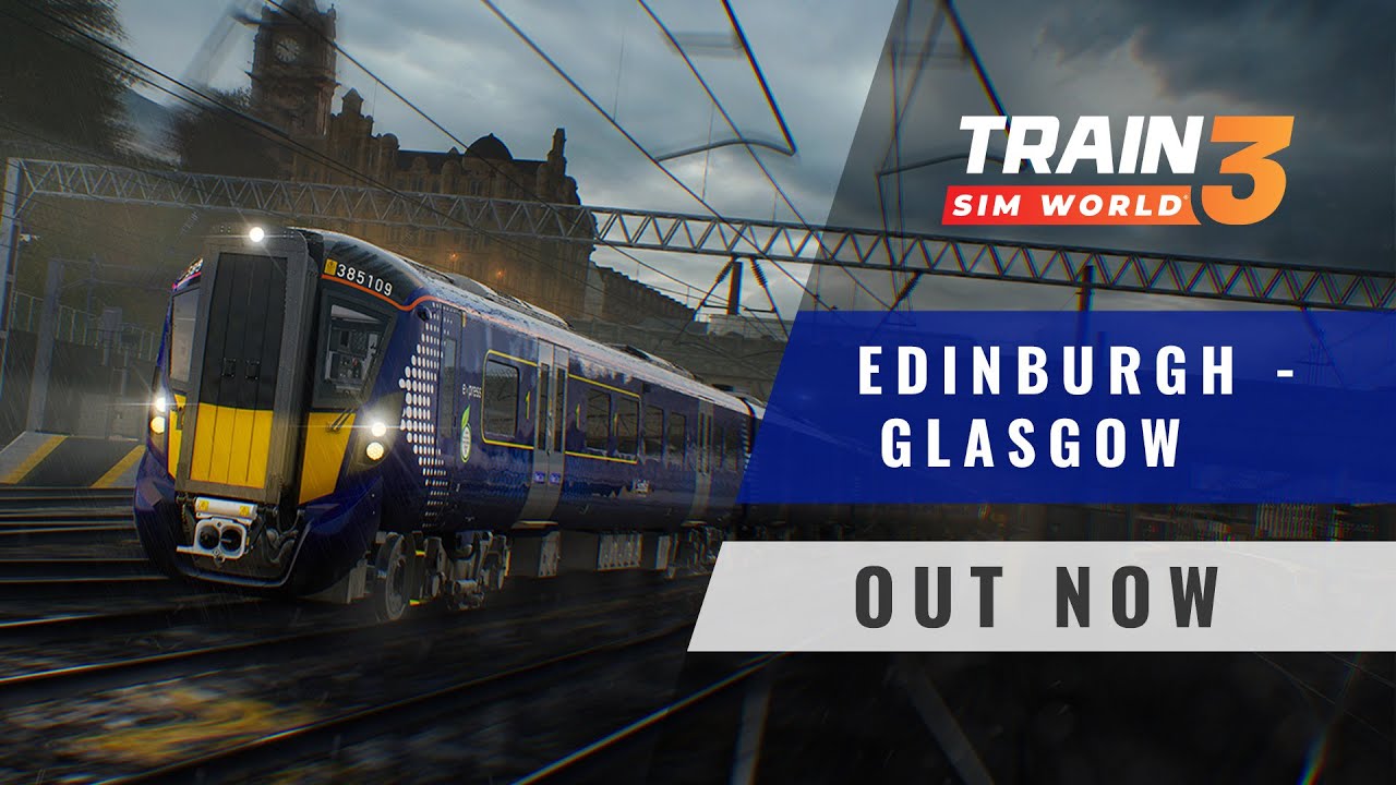 Train Sim World 3: ScotRail Express: Edinburgh – Glasgow Out Now