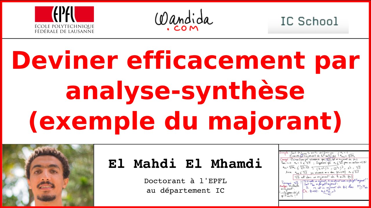 Deviner efficacement par analyse synthèse (exemple du majorant) | El Mahdi El Mhamdi