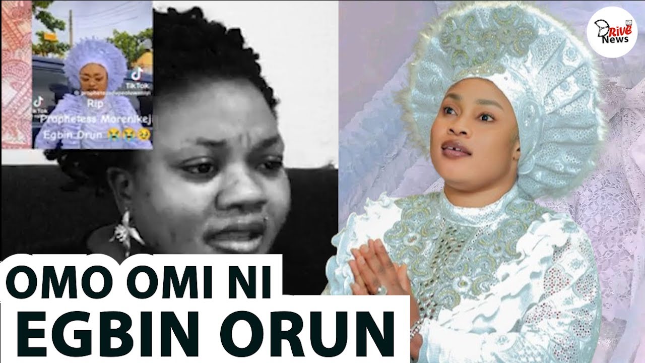 OMO OMI NI EGBIN ORUN - AWON PROPHETESS TUN DE O!!!