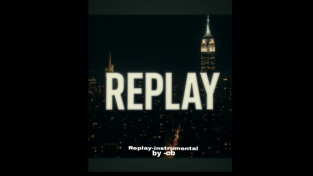 INSTRUMENTAL KALEELNYC REPLAY