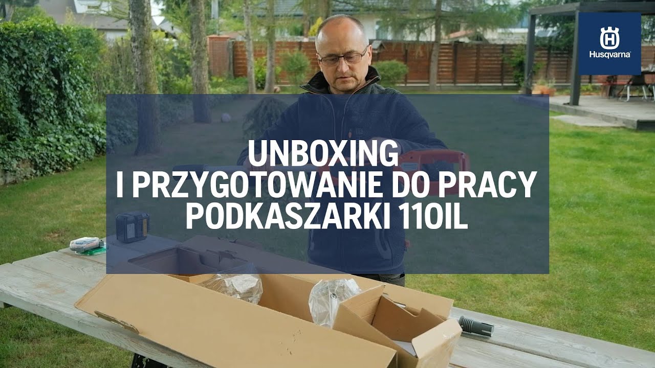 Unboxing i przygotowanie do pracy podkaszarki Husqvarna 110iL