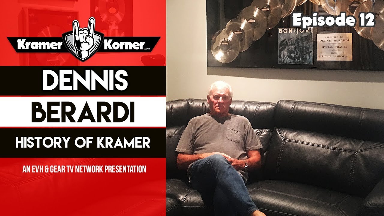 Kramer Korner EP12 - Kramer History With Dennis Berardi