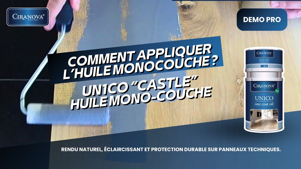 Comment appliquer l'huile monocouche UN1CO Ciranova ?